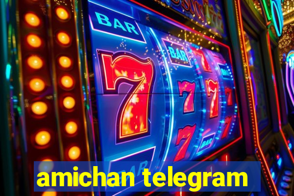 amichan telegram